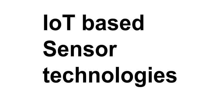 IoT based Sensor technologies