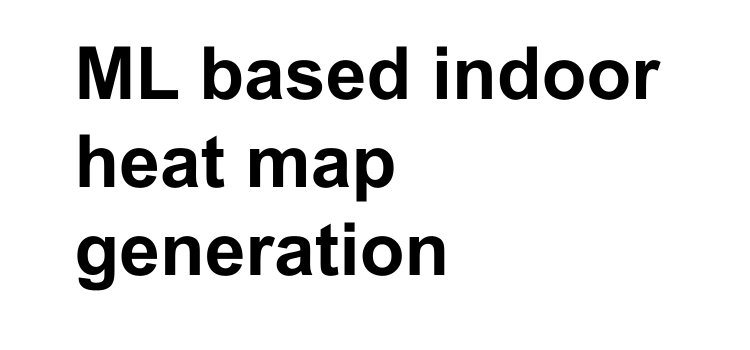 ML based indoor heat map generation