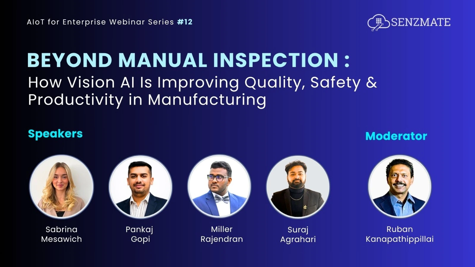 SenzMate Enterprise Webinar Series 12: How Vision AI Is Improving Quality, Safety & Productivity in Manufacturing